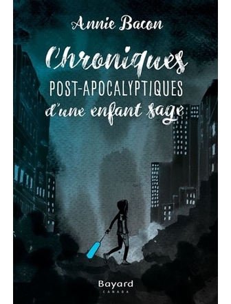 Chroniques post-apocalyptiques d'une enfant sage t.1