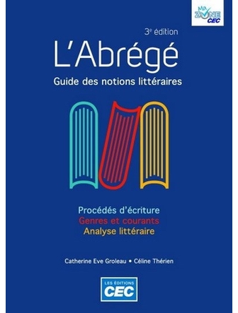 L'Abrégé : guide des notions littéraires 3e éd.