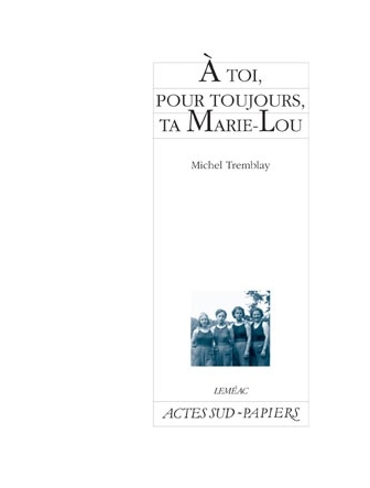 À toi, pour toujours, ta Marie-Lou version papier