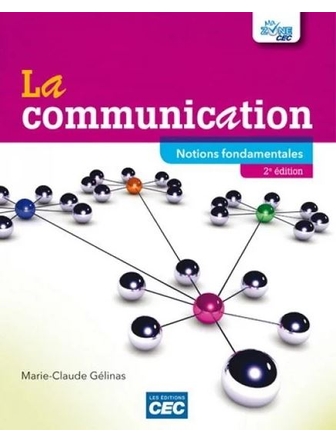 La communication : Notions fondamentales version papier