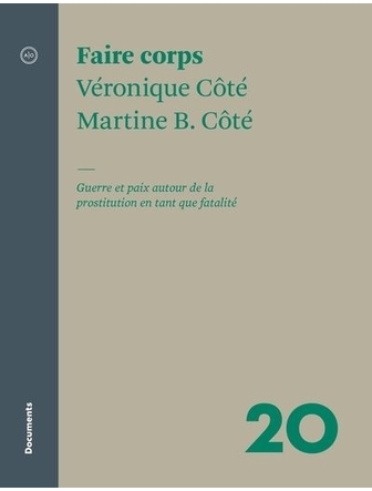 Faire corps : Guerre et paix autour de la prostitution en tant que fatalité