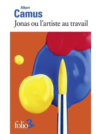 Jonas ou l'artiste au travail suivi de la Pierre qui pousse (version papier)