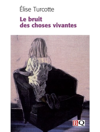 Le bruit des choses vivantes (version papier)