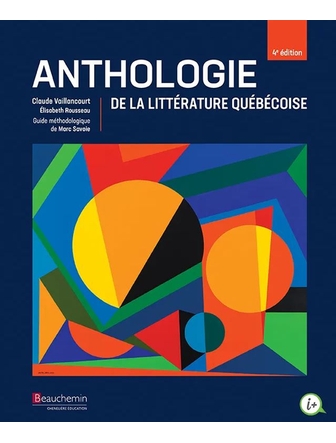 Anthologie de la littérature québécoise, 4e édition (version papier + numérique)